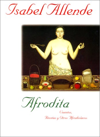 Afrodita: Cuentos, Recetas y Otros Afrodisiacos (HarperLibros)